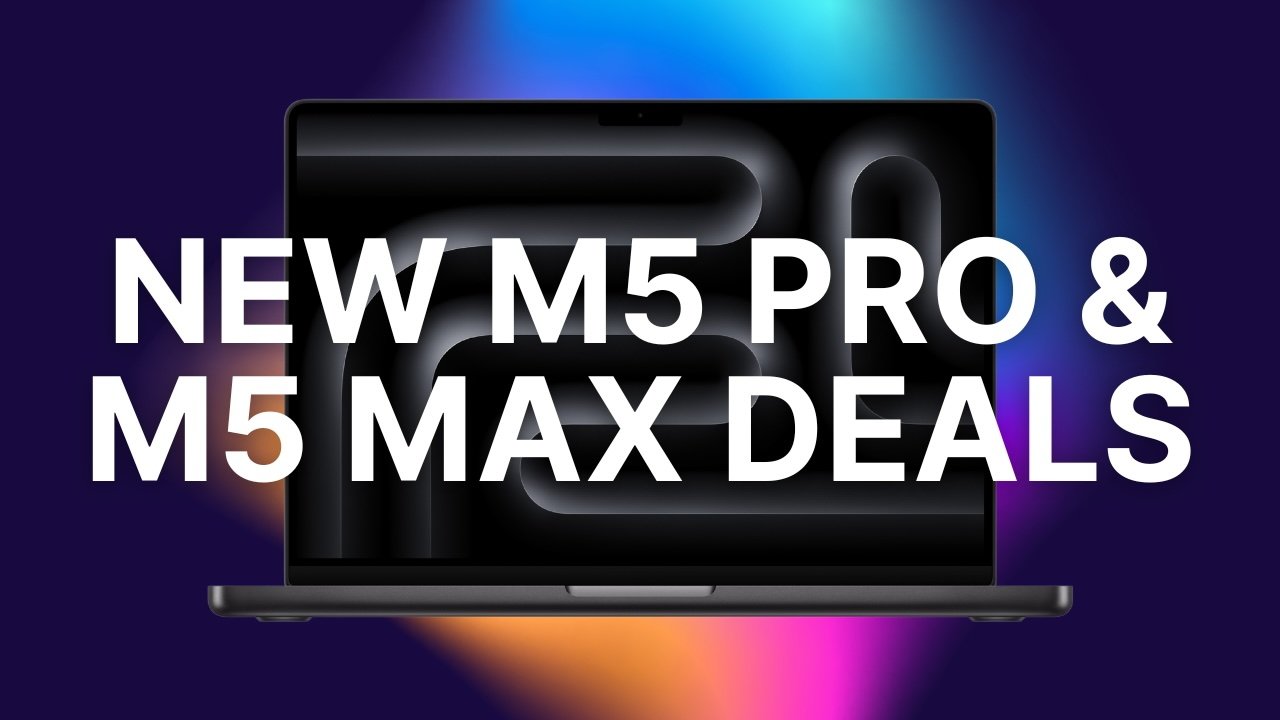 Amazon slashes up to $200 off new M5 Pro & M5 Max MacBook Pros